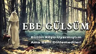 Ebe Gülsüm | Korku Hikayeleri Paranormal