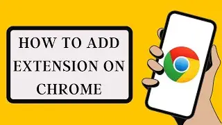 How to Download/Add Extension on Chrome Android | Chrome Extensions on Android