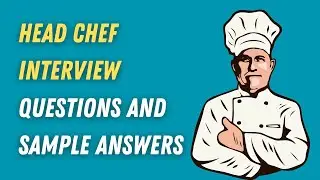 Head Chef Interview Questions and Sample Answers
