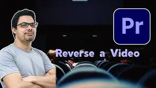How to Reverse a video in Adobe Premiere Pro