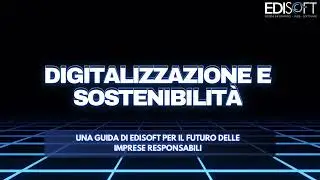 DIGITALIZZAZIONE E SOSTENIBILITA'
