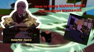 Wisteria - How to sharp Nichirin Sword And Location