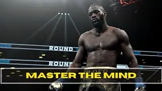 Master The Mind - Deontay Wilder Motivation