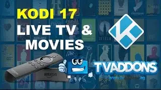 Install Live TV, Movies on Jailbroken Amazon Fire TV Stick 2017 - Kodi Krypton 17.0