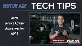 Motor Age Tech Tips--Mastering ADAS: Blueprinting Every Repair