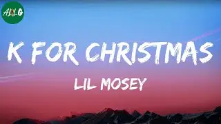 Lil Mosey - K For Christmas