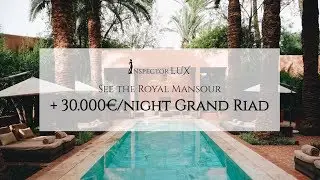 THE + 30.000 €/NIGHT Grand Riad at Royal Mansour - show-around by InspectorLUX