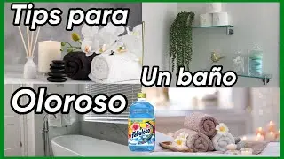BAÑO PERFUMADO LAS 24HRS || tips para mantener el baño siempre oliendo rico || BAÑO SIN ORIN