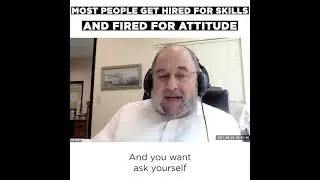 Most people get hired for skills and fired for attitude - Jacob Engel