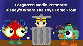 Forgotten Media: Disney's Where The Toys Come From