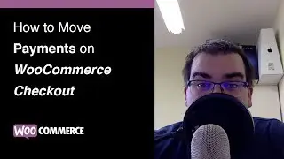 Customize WooCommerce Checkout - Move Payments under Shipping