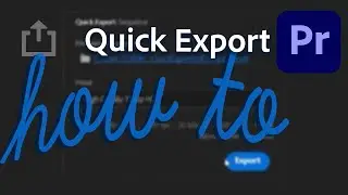 Export easily with Quick Export in Adobe Premiere Pro