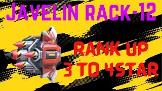 Javelin Rack-12:Rank up🔥!! 3 to 4star..   |Mech Arena|