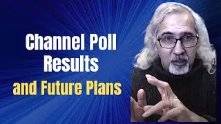 Channel Poll Results and Future Plans!