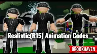 New!! Realistic(R15)Animation Codes for Brookhavenrp 