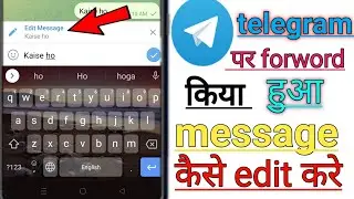 how to edit forward message on telegram||telegram ka forward kiya hua message kaise edit kare 2022