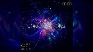 Sonic Stations [FULL ALBUM] - Echoes from Infinity // Epic Rock Music / Space Music / Gaming Rock