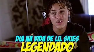 Dia na vida de Lil Skies [Legendado]