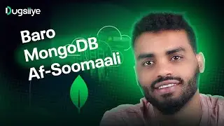 Baro MongoDB From Scratch | MongoDB Crash Course | MongoDB Af Soomaali