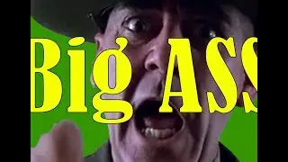 R. Lee Ermey Lays Down Some Big Ass [YTP]