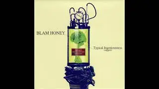 Blam Honey - Give It To Me