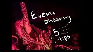 EVENT PHOTOGRAPHY- 5 Tips For The Next Big Shoot Day