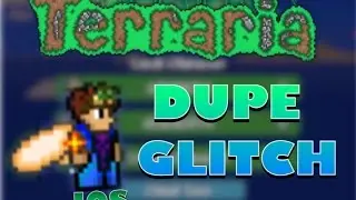 Terraria IOS/Android DUPLICATION GLITCH!(STILL WORKS!)