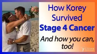 How Korey Went From Stage 4 Cancer to “Poster Child” for Precision Cancer Medicine with CTOAM's Help
