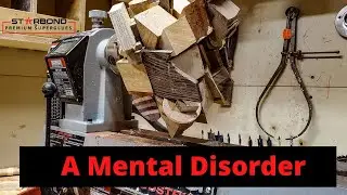 Wood turning - A mental Disorder