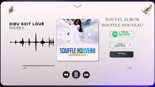 Indira - Dieu Soit Loué (Album Souffle Nouveau, Piste 14)