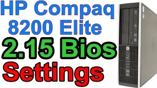 HP Compaq 8200 Elite v2.15 BIOS settings Ep.404