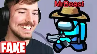 AMONG US, But I Pretend To Be MrBeast