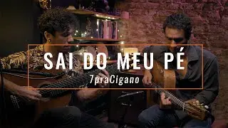 Sai do Meu Pé - 7praCigano (jazz acoustic guitar)