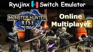 Monster Hunter Rise | PC Online LDN Multiplayer | Ryujinx LDN2.2 | RTX 2060 + Ryzen 5 5600x