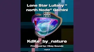 Lone Star Lullaby north Node Gemini