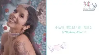 melanie martinez edit audios||1/4||crybxby_fnaf||creds in pinned comment and desc