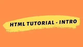 HTML Tutorial 2020 | Introduction