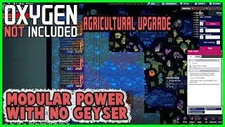 Oxygen Not Included Agricultural Update Guide - Modular Power Plant No Gas Geyser