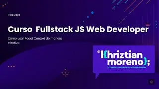 28. Cómo usar React Context de manera efectiva - Curso Fullstack Developer