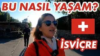 İSVİÇRE’DEKİ HAYAT BİZİ ŞOK ETTİ | Bu Nasıl Yaşam?