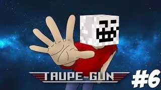 Taupe Gun 5 • Ep6 • Et c'est pas fini !