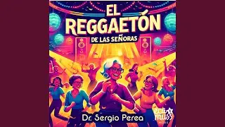 El Reggaetón de las Señoras