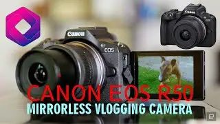 Revolutionize Your Vlogging Game | Canon EOS R50 Review