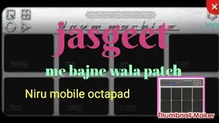 🎧 jasgeet me bajne wala patch mobile octapad / Niru Mobile Octapad