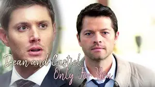 Dean and Castiel - Only For You