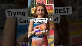 Trying the WEIRDEST carnival food #weirdfoodchallenge #weirdfoods