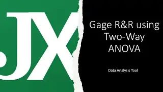 ANOVA Gage R&R Using Excel's Two-Way ANOVA Data Analysis Tool Add-In