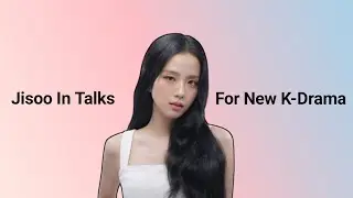 BLACKPINK’s Jisoo In Talks For New K-Drama Lead Role