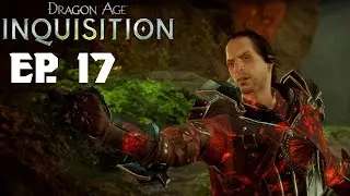 Dragon Age: Inquisition - Ep. 17 - What Pride Had Wrought