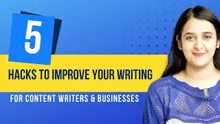 5 Tips on How To Improve Your Writing Style- MASTERCLASS 2022 |CONTENT CAPPUCCINO BY ADITI GUPTA